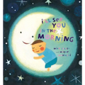 I'll See You in the Morning - Board Book