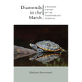 Diamonds in the Marsh: A Natural History of the Diamondback Terrapin - Paperback