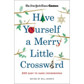New York Times Games Have Yourself a Merry Little Crossword: 200 Easy to Hard Puzzles - Paperback