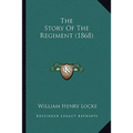 The Story Of The Regiment (1868) - Paperback