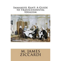 Immanuel Kant: A Guide to Transcendental Idealism - Paperback