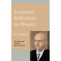 Scriptural Reflections on History - Hardcover