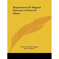 Heptameron Or Magical Elements of Peter de Abano - Paperback