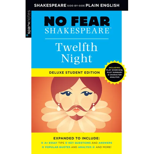 Twelfth Night: No Fear Shakespeare Deluxe Student Editions - Shakespeare Side-By-Side Plain English - Paperback