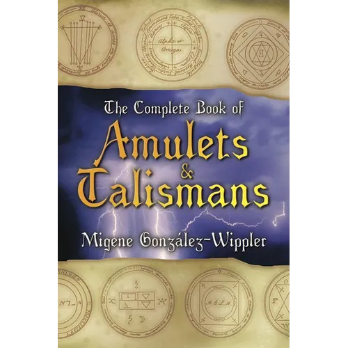 The Complete Book of Amulets & Talismans the Complete Book of Amulets & Talismans - Paperback
