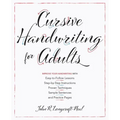 Cursive Handwriting for Adults: Easy-To-Follow Lessons, Step-By-Step Instructions, Proven Techniques, Sample Sentences and Practice Pages to Improve Y - Paperback