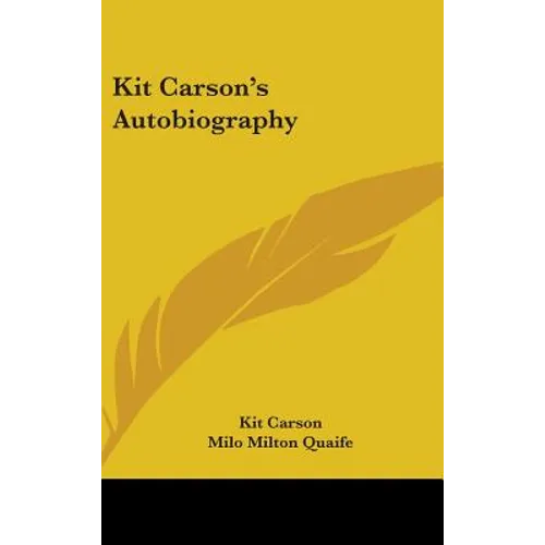 Kit Carson's Autobiography - Hardcover