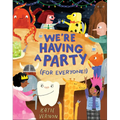 We're Having a Party (for Everyone!): A Picture Book - Hardcover