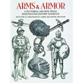 Arms and Armor: A Pictorial Archive from Nineteenth-Century Sources - Paperback