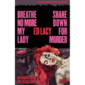 Breathe No More, My Lady / Shakedown for Murder - Paperback