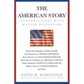 The American Story: Conversations with Master Historians - Hardcover