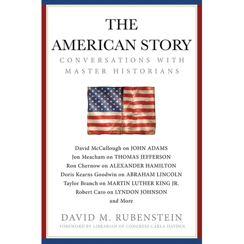 The American Story: Conversations with Master Historians - Hardcover