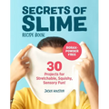 Secrets of Slime Recipe Book: 30 Projects for Stretchable, Squishy, Sensory Fun! - Paperback