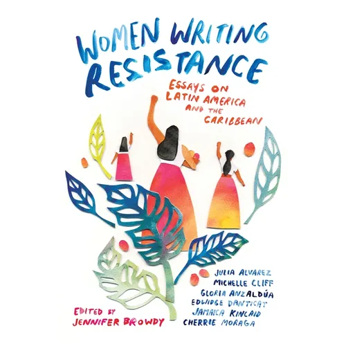 Women Writing Resistance: Essays on Latin America and the Caribbean - Paperback