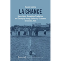 La Chance: Uncertainty, Knowledge Production and Gameplay Among University Graduates in Bamako, Mali - Paperback