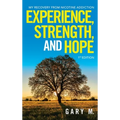 Experience, Strength, and Hope: My Recovery from Nicotine Addiction - Hardcover