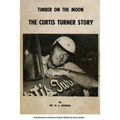 Timber on the moon The Curtis Turner Story - Paperback