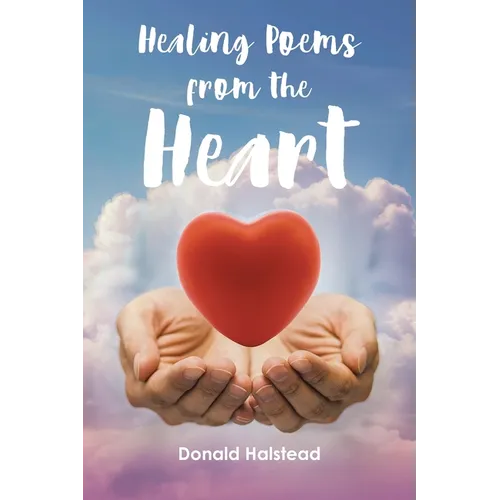 Healing Poems from the Heart - Paperback