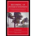 Becoming an Interventionist: A Noble and Dangerous Profession - Paperback