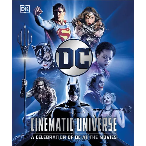DC Cinematic Universe: A Celebration of DC at the Movies - Hardcover