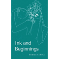 Ink and Beginnings - Paperback