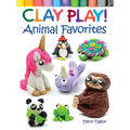 Clay Play! Animal Favorites - Paperback