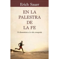 En La Palestra de la Fe: Un Llamamiento a la Vida Consagrada - Paperback