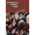 Even Before My Own Name - Paperback