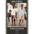 Music Is Forever: Dizzy Gillespie, the Jazz Legend, and Me - Paperback