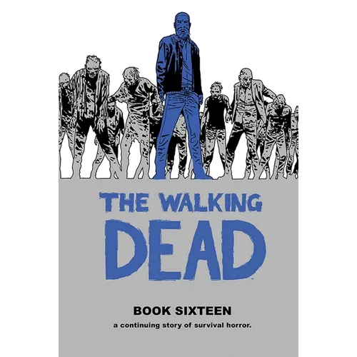 The Walking Dead Book 16 - Hardcover