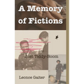 A Memory of Fictions (or) Just Tiddy-Boom - Paperback