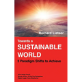 Towards a sustainable world: 3 Paradigm shifts - Paperback