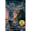 The White Thread: The Gateway Chronicles 3 - Paperback