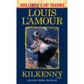 Kilkenny (Louis l'Amour's Lost Treasures) - Mass Market Paperbound