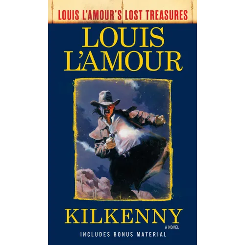 Kilkenny (Louis l'Amour's Lost Treasures) - Mass Market Paperbound