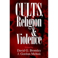 Cults, Religion, and Violence - Paperback