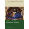 C.S. Lewis: Revelation, Conversion, and Apologetics - Paperback