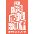 El Hombre Mas Rico de Babilonia (the Richest Man in Babylon) - Paperback