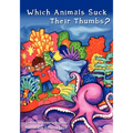 Which Animals Suck Their Thumbs? - Paperback