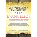 ¿Es "Nuestro" Evangelio "El" Evangelio? - Paperback