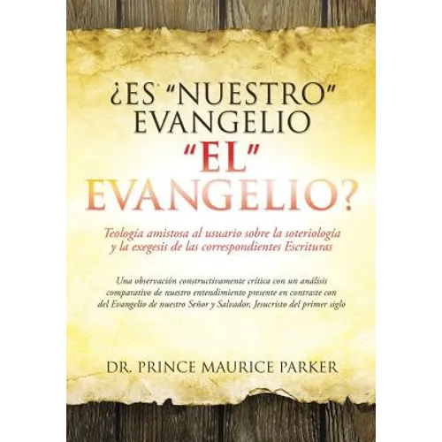 ¿Es "Nuestro" Evangelio "El" Evangelio? - Paperback