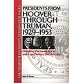 Presidents from Hoover Through Truman, 1929-1953: Debating the Issues in Pro and Con Primary Documents - Hardcover