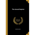 The Annual Register - Paperback
