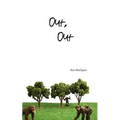 Out, Out - Paperback