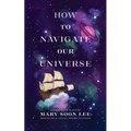 How to Navigate Our Universe - Paperback