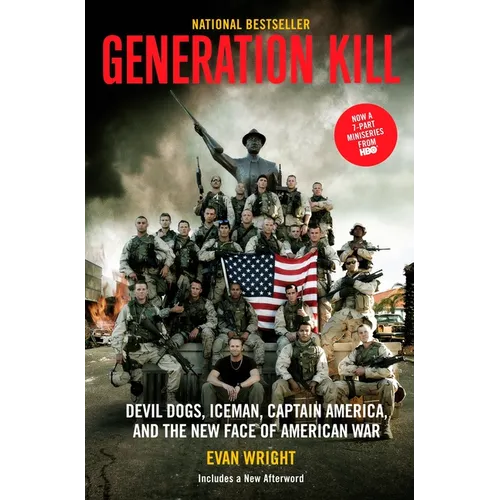 Generation Kill: Devil Dogs, Iceman, Captain America and the New Face of American War - Paperback