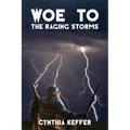 Woe to the Raging Storms - Paperback