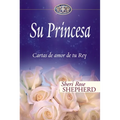 Su Princesa: Cartas de Amor de Tu Rey - Hardcover