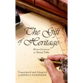 The Gift of Heritage - Hardcover