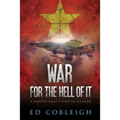 War for the Hell of It: A Fighter Pilot's View of Vietnam - Paperback